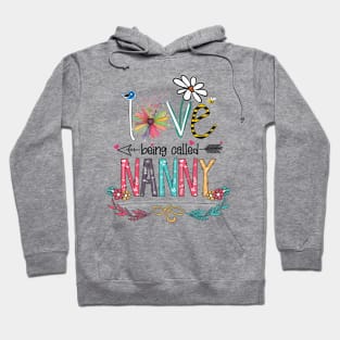 Love Being Called Nanny Happy Mother's Day Hoodie